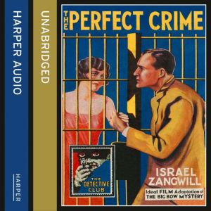 The Perfect Crime, Israel Zangwill