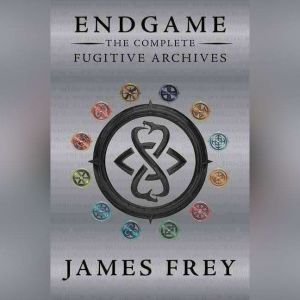 Endgame The Complete Fugitive Archiv..., James Frey