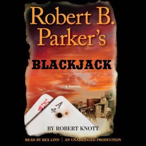 Robert B. Parkers Blackjack, Robert Knott