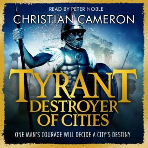 Tyrant Destroyer of Cities, Christian Cameron