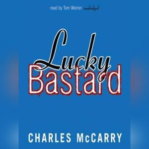 Lucky Bastard, Charles McCarry