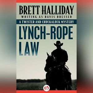 LynchRope Law, Brett Halliday