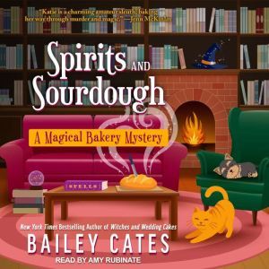 Spirits and Sourdough, Bailey Cates
