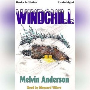 Windchill, Melvin Anderson
