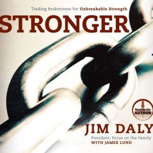 Stronger, Jim Daly