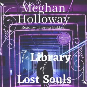 Library of Lost Souls, Meghan Holloway