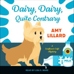 Dairy, Dairy, Quite Contrary, Amy Lillard
