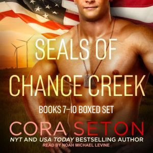 SEALs of Chance Creek: Books 7-10 Boxed Set, Cora Seton