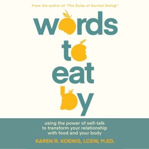 Words to Eat By, Karen Koenig