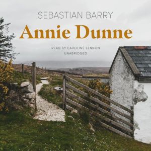Annie Dunne, Sebastian Barry