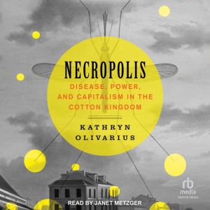 Necropolis, Kathryn Olivarius