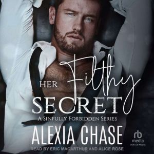 Her Filthy Secret, Alexia Chase