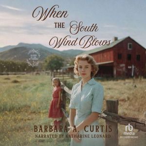When the South Wind Blows, Barbara A. Curtis
