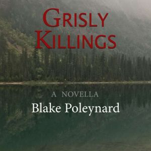 Grisly Killings, Blake Poleynard