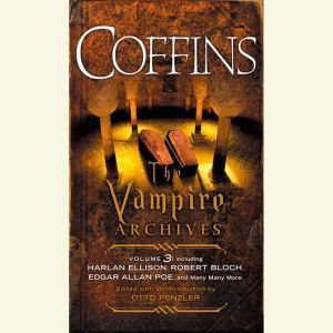 Coffins: The Vampire Archives, Volume 3, Otto Penzler