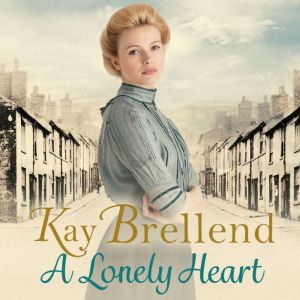 A Lonely Heart, Kay Brellend