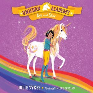 Unicorn Academy 3 Ava and Star, Julie Sykes