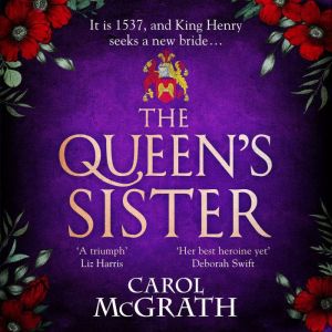 The Queens Sister, Carol McGrath