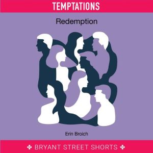 Redemption, Erin Broich