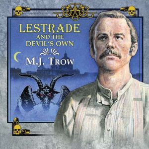 Lestrade and the Devils Own, M. J. Trow