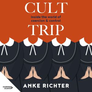 Cult Trip, Anke Richter