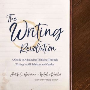 The Writing Revolution, Judith C. Hochman