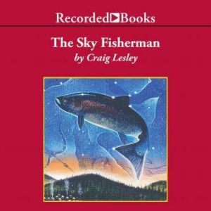 The Sky Fisherman, Craig Lesley