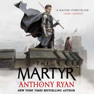 The Martyr, Anthony Ryan