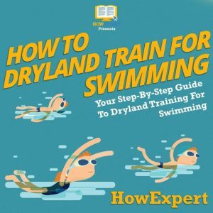 How To Dryland Train For Swimming, HowExpert