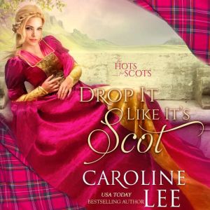 Drop it Like Its Scot, Caroline Lee