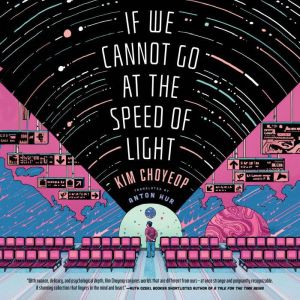 If We Cannot Go at the Speed of Light..., Kim Choyeop