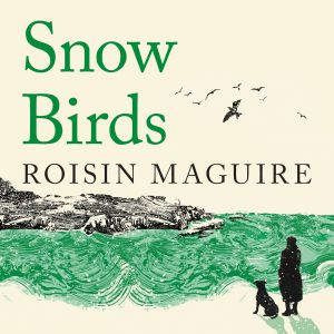 Snow Birds, Roisin Maguire