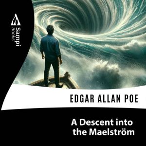 A Descent into the Maelstrom, Sampi Books