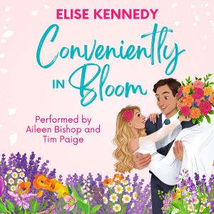Conveniently in Bloom, Elise Kennedy
