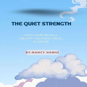 The Quiet Strength, Nancy Hawse