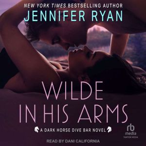 Wilde In His Arms: A Dark Horse Dive Bar Novel