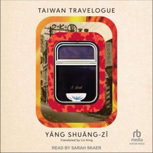 Taiwan Travelogue: A Novel