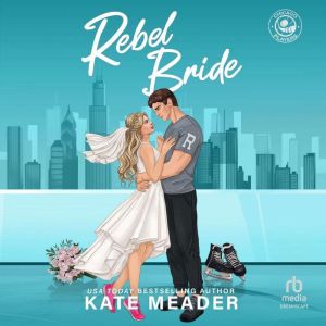 Rebel Bride, Kate Meader