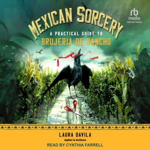 Mexican Sorcery, Laura Davila