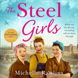 The Steel Girls, Michelle Rawlins