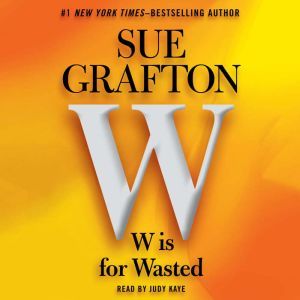 W is For Wasted, Sue Grafton