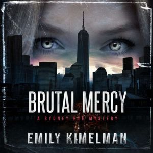 Brutal Mercy, Emily Kimelman