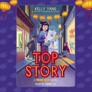 Top Story Front Desk 5, Kelly Yang