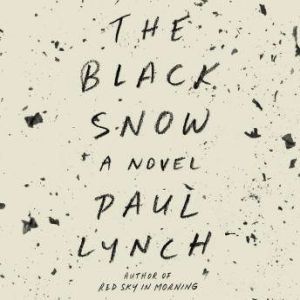 The Black Snow, Paul Lynch