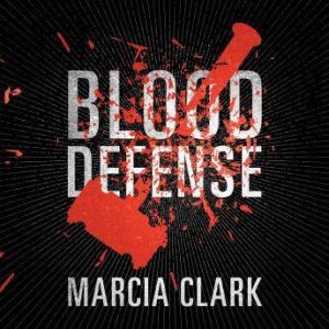 Blood Defense, Marcia Clark