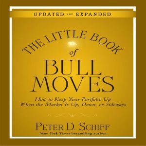 The Little Book of Bull Moves Update..., Peter D. Schiff