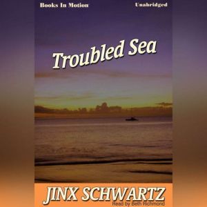 Troubled Sea, Jinx Schwartz