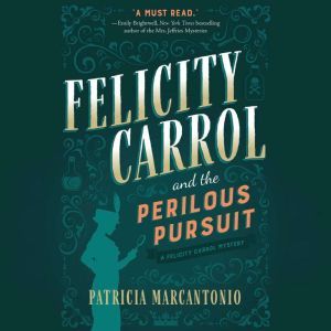 Felicity Carrol and the Perilous Purs..., Patricia Marcantonio