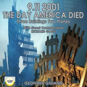 9112001 The Day America Died Thre..., Geoffrey Giuliano