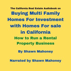 The California Real Estate Audiobook ..., Shawn Mahoney